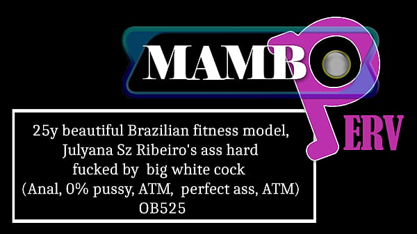 25y beautiful Brazilian fitness model, Julyana Sz Ribeiro's ass hard fucked by big white cock ( Anal, 0% pussy, ATM, perfect ass, ATM) OB525