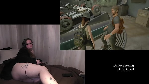 Baileyseeking - Naked Last of Us 2 Play Through part 7