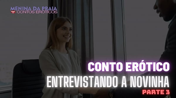 Contratando a Novinha Casada (Parte 3)