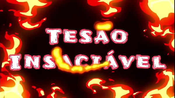 Intro Tesão Insaciável